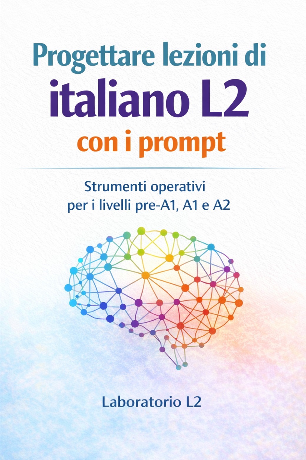Copertina aggiornata: Progettare lezioni di italiano L2 con i prompt
